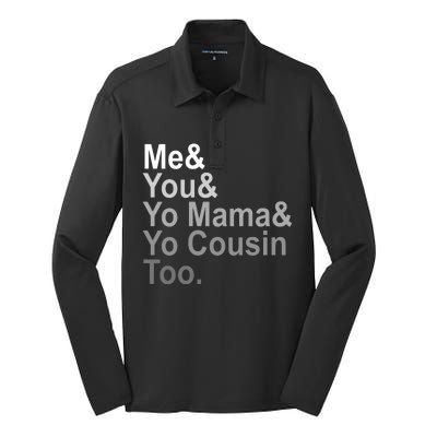 Me You Yo Mama And Yo Cousin Silk Touch Performance Long Sleeve Polo