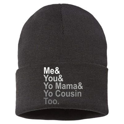 Me You Yo Mama And Yo Cousin Sustainable Knit Beanie