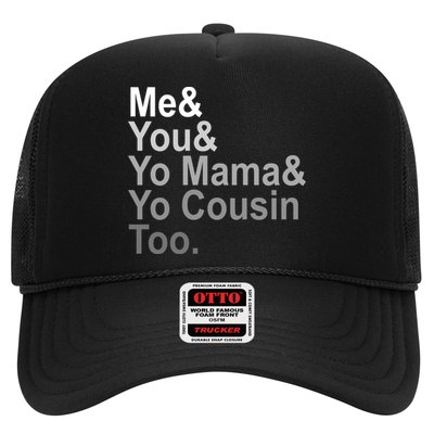 Me You Yo Mama And Yo Cousin Trucker Hat
