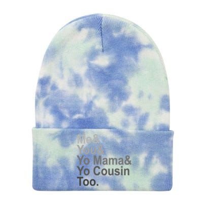 Me You Yo Mama And Yo Cousin Tie Dye 12in Knit Beanie