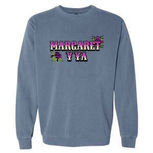 Margaret Y Ya Margaret Drag Queen Drag Race Mexico Lgbt Garment-Dyed Sweatshirt