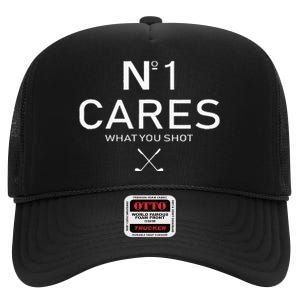 No 1 Cares What You Shot High Crown Mesh Back Trucker Hat