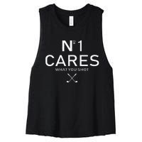 No 1 Cares What You Shot Women's Racerback Cropped Tank