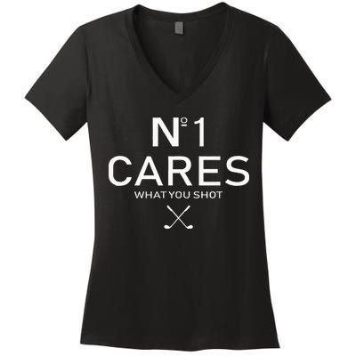 No 1 Cares What You Shot Women's V-Neck T-Shirt
