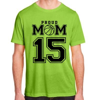 Number 15 Custom Proud Basketball Mom Personalized Meaningful Gift Adult ChromaSoft Performance T-Shirt