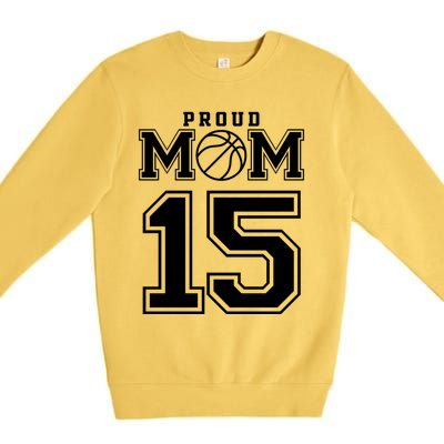 Number 15 Custom Proud Basketball Mom Personalized Meaningful Gift Premium Crewneck Sweatshirt