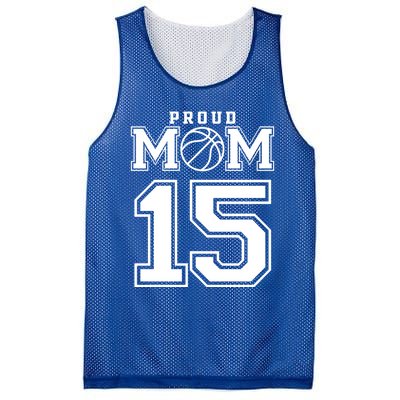 Number 15 Custom Proud Basketball Mom Personalized Meaningful Gift Mesh Reversible Basketball Jersey Tank