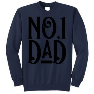 No 1 Dad Funny Dad Gift Tall Sweatshirt