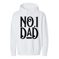 No 1 Dad Funny Dad Gift Garment-Dyed Fleece Hoodie