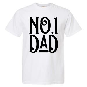 No 1 Dad Funny Dad Gift Garment-Dyed Heavyweight T-Shirt