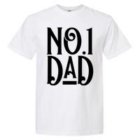 No 1 Dad Funny Dad Gift Garment-Dyed Heavyweight T-Shirt