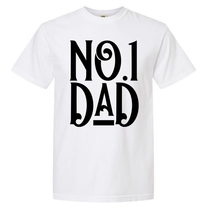 No 1 Dad Funny Dad Gift Garment-Dyed Heavyweight T-Shirt