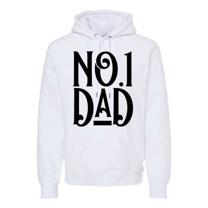 No 1 Dad Funny Dad Gift Premium Hoodie