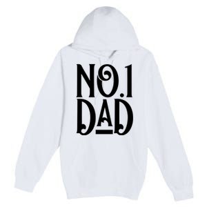 No 1 Dad Funny Dad Gift Premium Pullover Hoodie