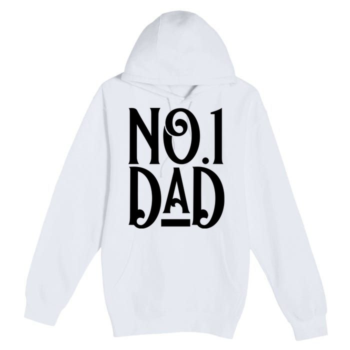 No 1 Dad Funny Dad Gift Premium Pullover Hoodie