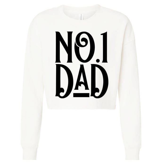 No 1 Dad Funny Dad Gift Cropped Pullover Crew