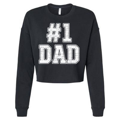 Number 1 Dad Number One Dad Fathers Day Outfit For Daddy Gift Cropped Pullover Crew