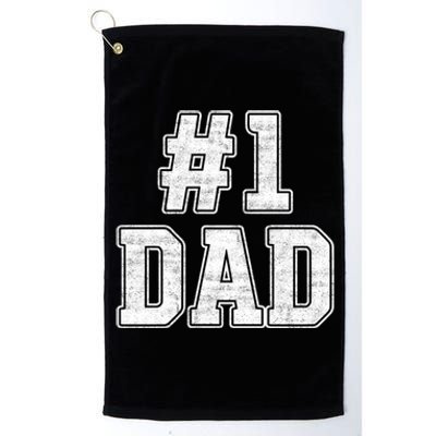 Number 1 Dad Number One Dad Fathers Day Outfit For Daddy Cute Gift Platinum Collection Golf Towel