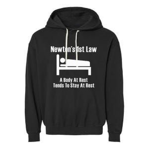 NewtonS 1st Law Body At Rest Tends To Stay At Rest Garment-Dyed Fleece Hoodie