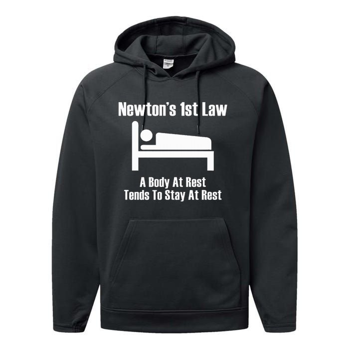 NewtonS 1st Law Body At Rest Tends To Stay At Rest Performance Fleece Hoodie