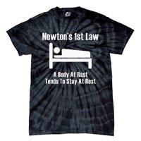 NewtonS 1st Law Body At Rest Tends To Stay At Rest Tie-Dye T-Shirt