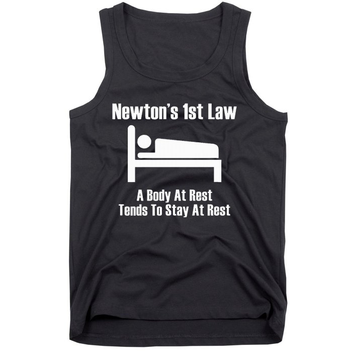 NewtonS 1st Law Body At Rest Tends To Stay At Rest Tank Top