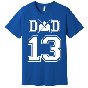 Number 13 Players Biggest Fan For Baseball Or Softball Dad Gift Premium T-Shirt