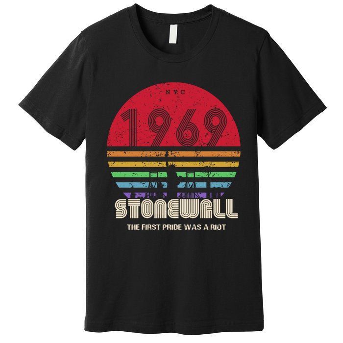 NYC 1969 Stonewall The First Pride Was A Riot LGBT Gay Lesbian Premium T-Shirt