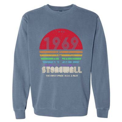 NYC 1969 Stonewall The First Pride Was A Riot LGBT Gay Lesbian Garment-Dyed Sweatshirt