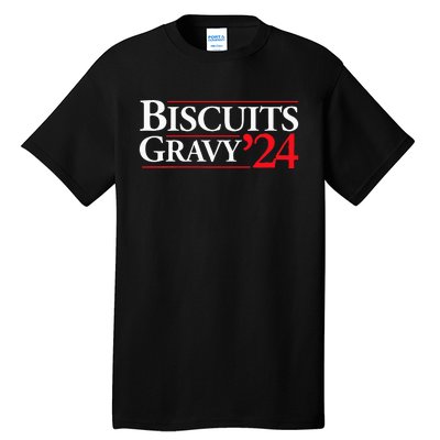 Novelty 2024 Election Campaign 24 Biscuits And Gravy Tall T-Shirt