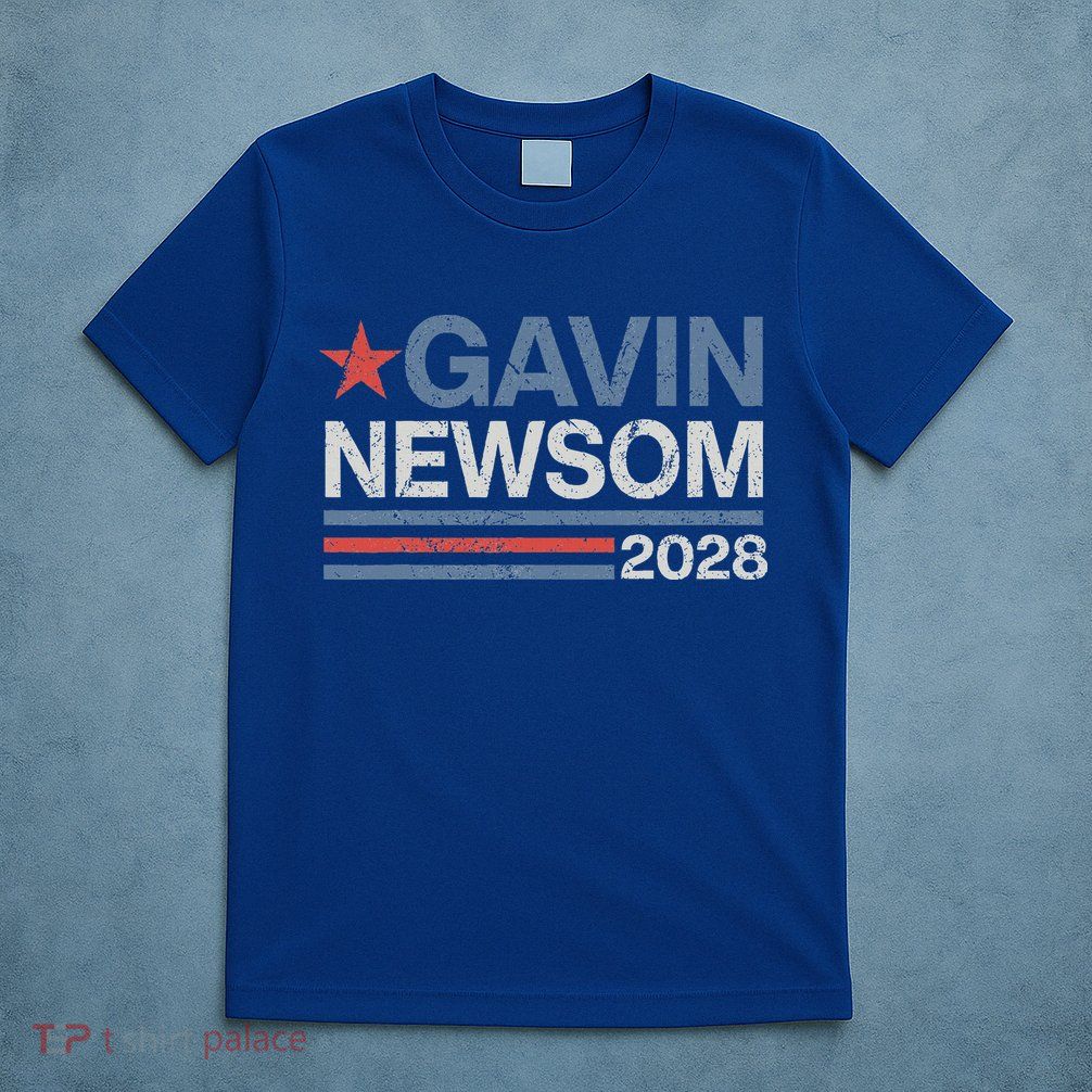 Newsom 2028 Gavin Newsom 2028 President 48 Election Campaign T-Shirt