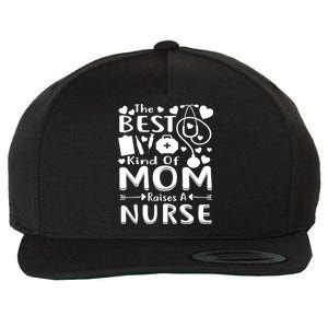 Nurse 365 Best Kind Of Mom Raises A Nurse Mothers Day Gift Wool Snapback Cap