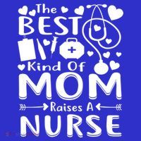 Nurse 365 Best Kind Of Mom Raises A Nurse Mothers Day Gift Tall T-Shirt