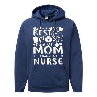 Nurse 365 Best Kind Of Mom Raises A Nurse Mothers Day Gift Performance Fleece Hoodie