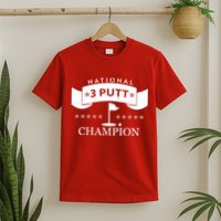 National 3 Putt Champion Golfing T-Shirt
