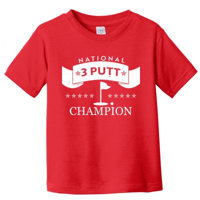 National 3 Putt Champion Golfing Toddler T-Shirt