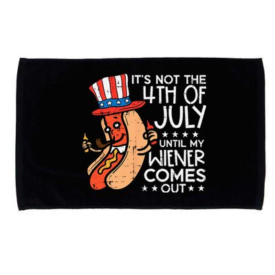 Not 4th July Until My Wiener Come Out Funny Hotdog Microfiber Hand Towel