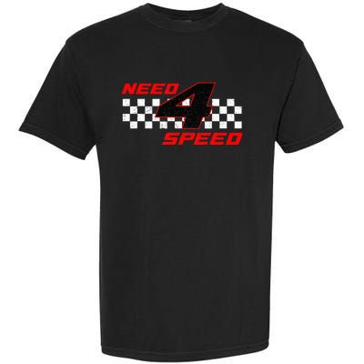 Need 4 Speed Birthday Four Year Old Racing Car Driver Garment-Dyed Heavyweight T-Shirt