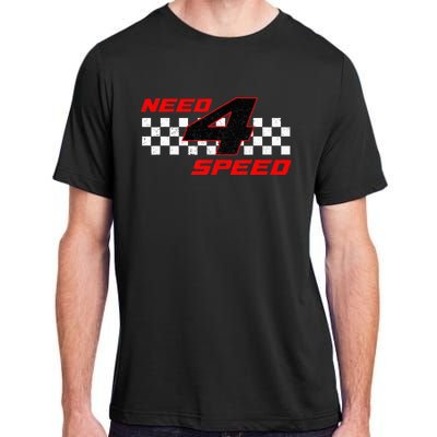 Need 4 Speed Birthday Four Year Old Racing Car Driver Adult ChromaSoft Performance T-Shirt