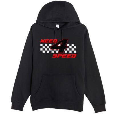Need 4 Speed Birthday Four Year Old Racing Car Driver Premium Pullover Hoodie