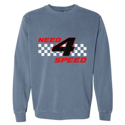 Need 4 Speed Birthday Four Year Old Racing Car Driver Garment-Dyed Sweatshirt