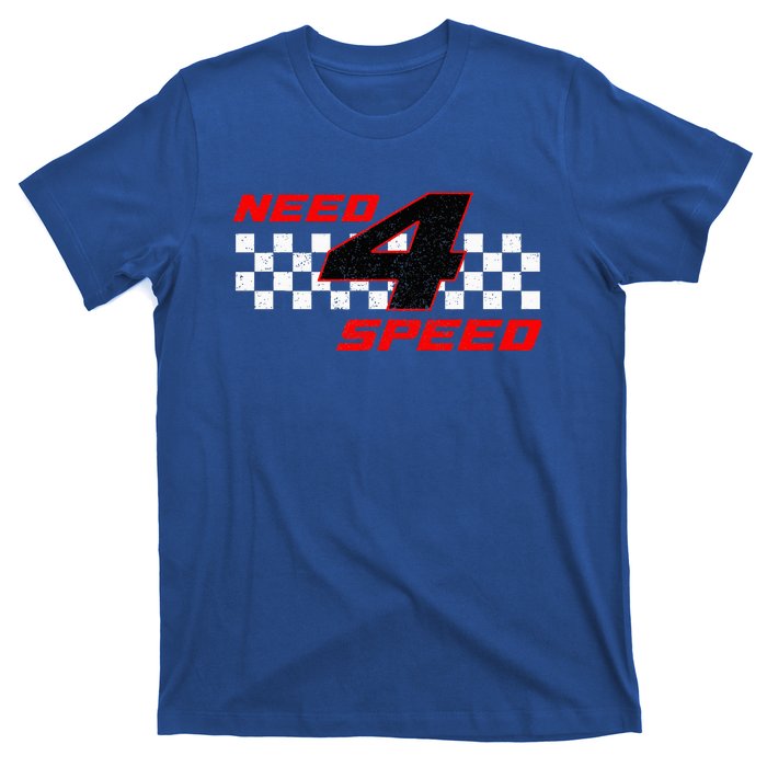 Need 4 Speed Birthday Four Year Old Racing Car Driver T-Shirt