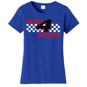 Need 4 Speed Birthday Four Year Old Racing Car Driver Women's T-Shirt