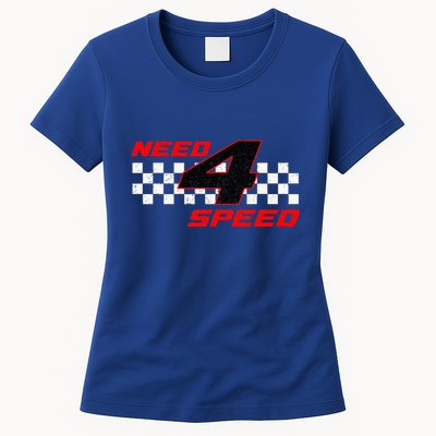 Need 4 Speed Birthday Four Year Old Racing Car Driver Womens T-Shirt