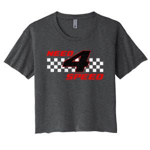 Need 4 Speed Birthday Four Year Old Racing Car Driver Women's Crop Top Tee