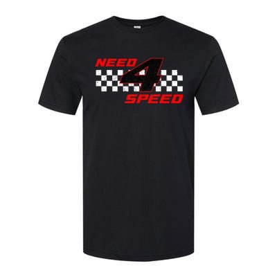 Need 4 Speed Birthday Four Year Old Racing Car Driver Softstyle CVC T-Shirt