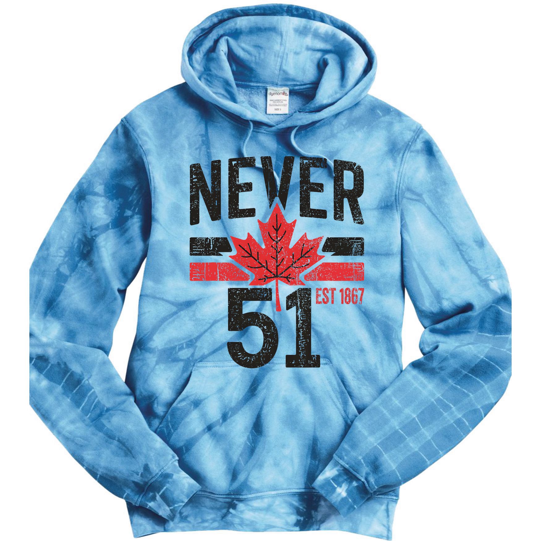 Never 51 Canada Is Not For Sale Est. 1867 Proud Canadian Tie Dye Hoodie