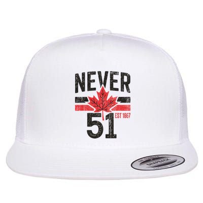 Never 51 Canada Is Not For Sale Est. 1867 Proud Canadian Flatbill Hat