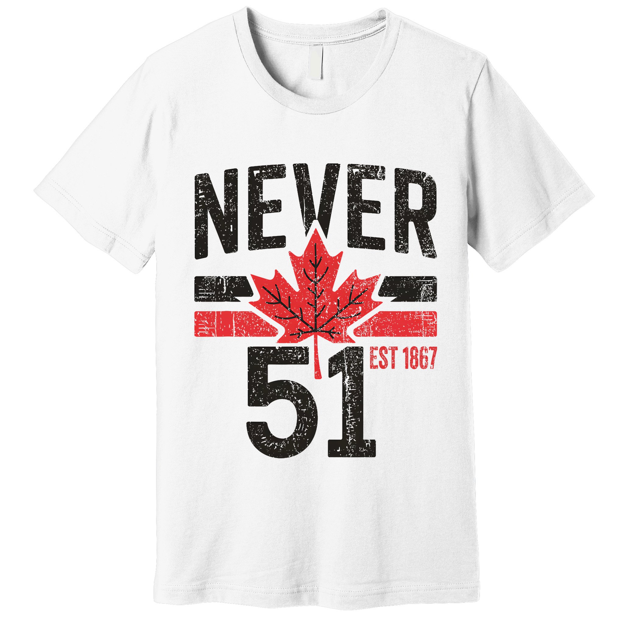 Never 51 Canada Is Not For Sale Est. 1867 Proud Canadian Premium T-Shirt