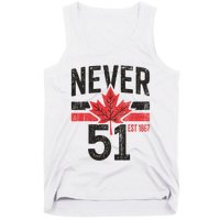 Never 51 Canada Is Not For Sale Est. 1867 Proud Canadian Tank Top